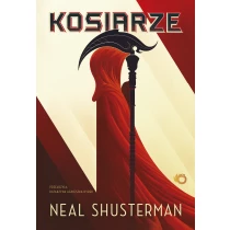 Neal Shusterman Żniwa śmierci. Kosiarze. Tom 1