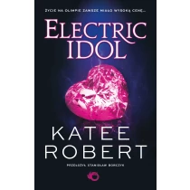Katee Robert Electric Idol. Tom 2 - ebook