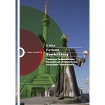 Fatland Erika Sowietstany. Podróż po Turkmenistanie, Kazachstanie, Tadżykistanie, Kirgistanie i Uzbekistanie