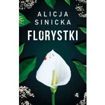 Alicja Sinicka Florystki - ebook