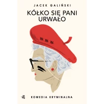 Jacek Galiński Kółko się pani urwało. Tom 1