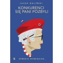 Jacek Galiński Konkurenci się pani pozbyli. Tom 4
