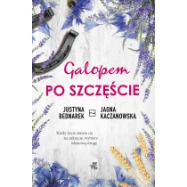 Justyna Bednarek  Jagna Kaczanowska Galopem po szczęście. Tom 1 - ebook
