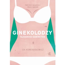 Ginekolodzy. Tajemnice gabinetów - ebook