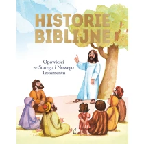 Praca zbiorowa Historie biblijne. Opowieści ze Starego i Nowego Testamentu