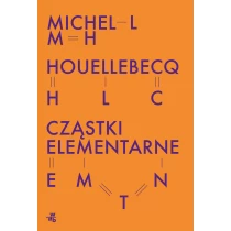 Michel Houellebecq Cząstki elementarne