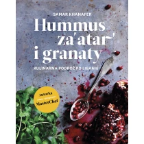 Hummus, za'atar i granaty. Kulinarna podróż po Libanie