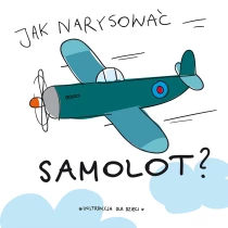 Praca zbiorowa Jak narysować … samolot