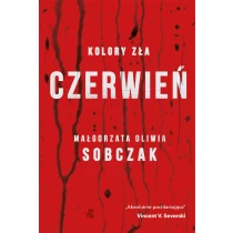 Małgorzata Oliwia Sobczak Kolory zła. Czerwień. Tom 1 - ebook