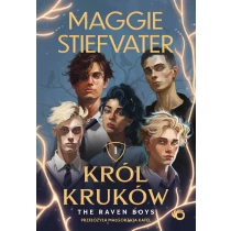 Maggie Stiefvater Król Kruków. The Raven Boys. Tom 1 - ebook