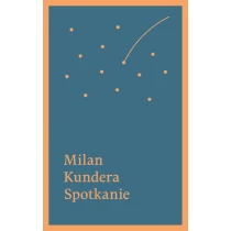Kundera Milan Spotkanie