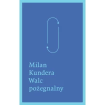 Kundera Milan Walc pożegnalny