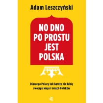 Leszczyński Adam No dno po prostu jest Polska