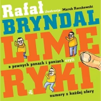 Rafał Bryndal Limeryki o pewnych panach i paniach, czyli numery z każdej sfery - ebook