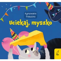 Praca zbiorowa Rymowanki maluszka. Uciekaj, myszko