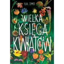Yuval Zommer Wielka księga kwiatów