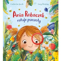 Catherine Jacob Ania Robaczek ratuje pszczoły