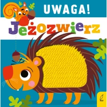 Praca zbiorowa Uwaga, jeżozwierz!