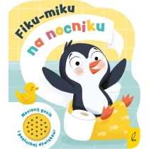 Praca zbiorowa Fiku-miku na nocniku. Książeczka dźwiękowa