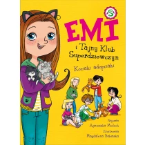 Agnieszka Mielech Emi i Tajny Klub Superdziewczyn. Kociaki adopciaki. Tom 14
