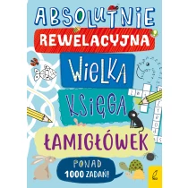 Praca zbiorowa Absolutnie rewelacyjna wielka księga łamigłówek