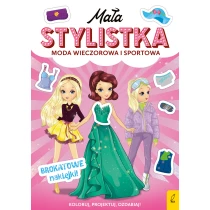 Praca zbiorowa Mała stylistka. Moda wieczorowa i sportowa