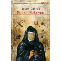 Jacek Dehnel Matka Makryna - ebook