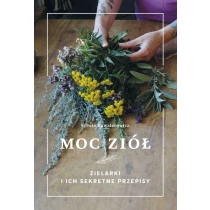 Sylwia Kawalerowicz Moc ziół. Zielarki i ich sekretne przepisy - ebook