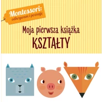 Chiara Piroddi Montessori. Moja pierwsza książka. Kształty
