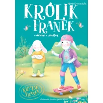 Marta Krzemińska Królik Franek i draka z siostrą. Tom 7
