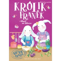 Marta Krzemińska Królik Franek i kłopot na talerzu. Tom 9