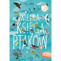 Yuval Zommer Wielka księga ptaków