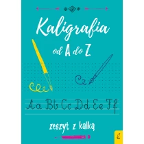 Praca zbiorowa Kaligrafia od A do Z. Zeszyt z kalką