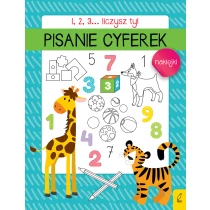 Praca zbiorowa 1, 2, 3... Liczysz ty! Pisanie cyferek