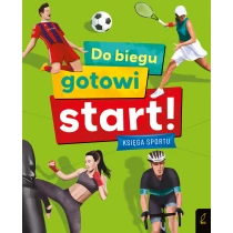 Joanna Wiśniowska Do biegu! Gotowi! Start! Księga sportu