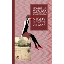 Nigdy nie wyjdę za mąż - ebook