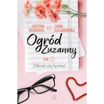 Ogród Zuzanny. Tom 2. Odważ się kochać - ebook