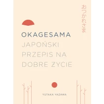 Yazawa Yutuka Okagesama. Japoński przepis na dobre życie