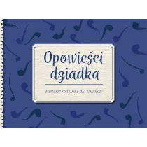 praca zbiorowa Opowieści dziadka. Historie rodzinne dla wnuków