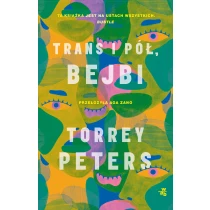 Peters Torrey Trans i pół, bejbi