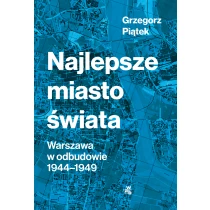 Grzegorz Piątek Najlepsze miasto świata. Z autografem