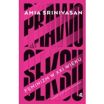 Amia Srinivasan Prawo do seksu - ebook