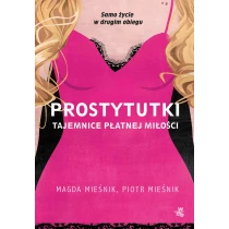 Piotr Mieśnik  Magda Mieśnik Prostytutki. Tajemnice płatnej miłości - ebook