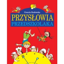 Kozłowska Urszula Przysłowia przedszkolaka