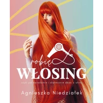 Agnieszka Niedziałek Robię włosing - ebook