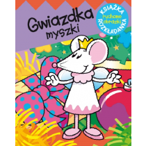Kozłowska Urszula Gwiazdka myszki. Ruchome obrazki