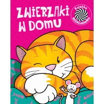 praca zbiorowa Zwierzaki w domu. Ruchome obrazki