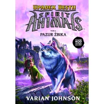 Johnson Varian Spirit Animals. Upadek Bestii. Pazur żbika. Tom 6