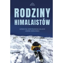 Joanna Sokolińska Katarzyna Skrzydłowska-Kalukin Rodziny himalaistów