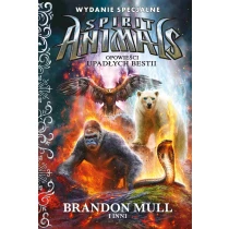 Brandon Mull  Praca Zbiorowa Spirit Animals. Opowieści upadłych bestii. Wydanie specjalne - ebook